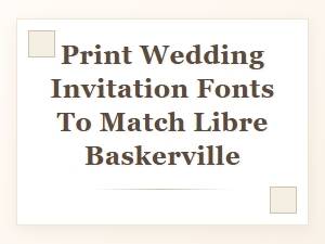 Harmonizing Fonts for Your Printed Wedding Invitation