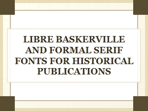 Libre Baskerville's Classic Pairing for Scholarly Works